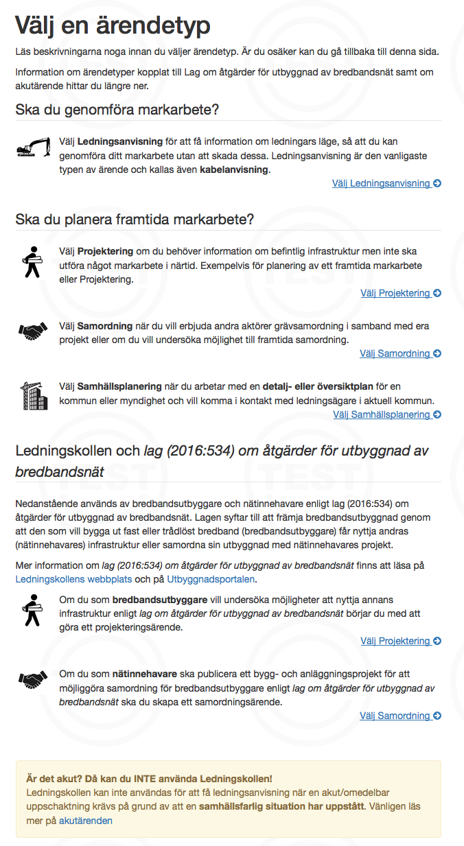 Här får användaren hjälp att välja mellan Ledningsanvisning, Projektering, Samordning och Samhällsplanering.