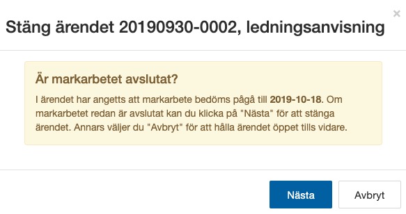 Information om vad som händer när ärendet är stängt.