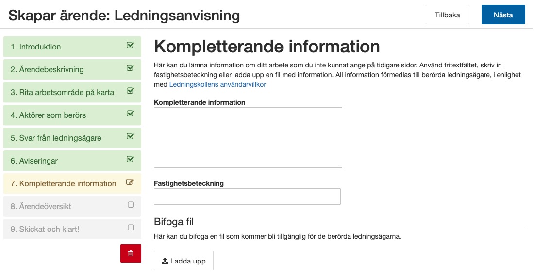 Har du information som du ännu inte fått ange som rör ditt ärende, så gör du det här.