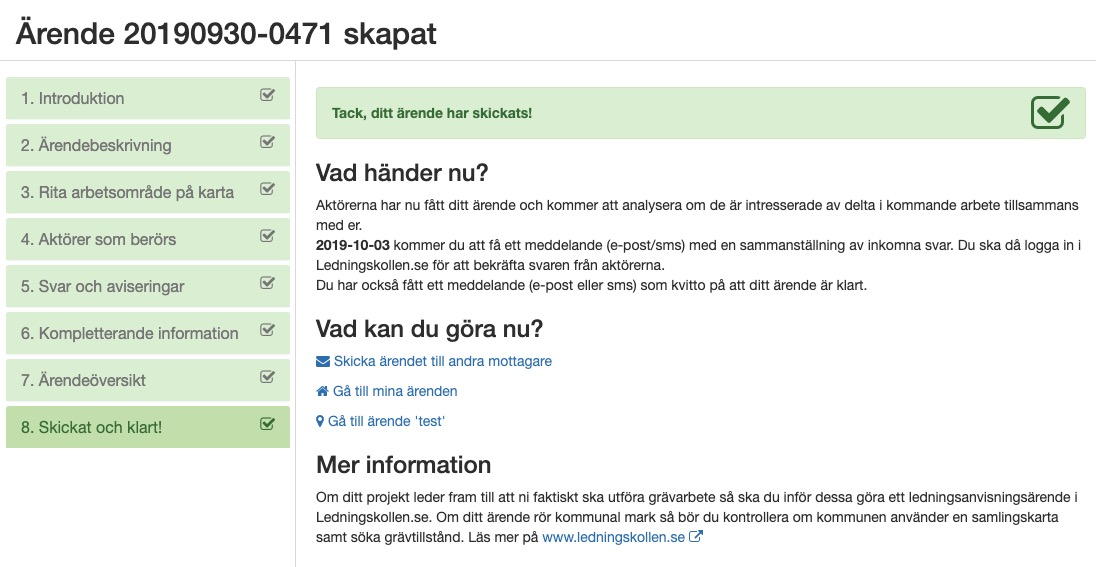 Det finns även information om vad jag förväntas göra nu och vad som händer framöver.